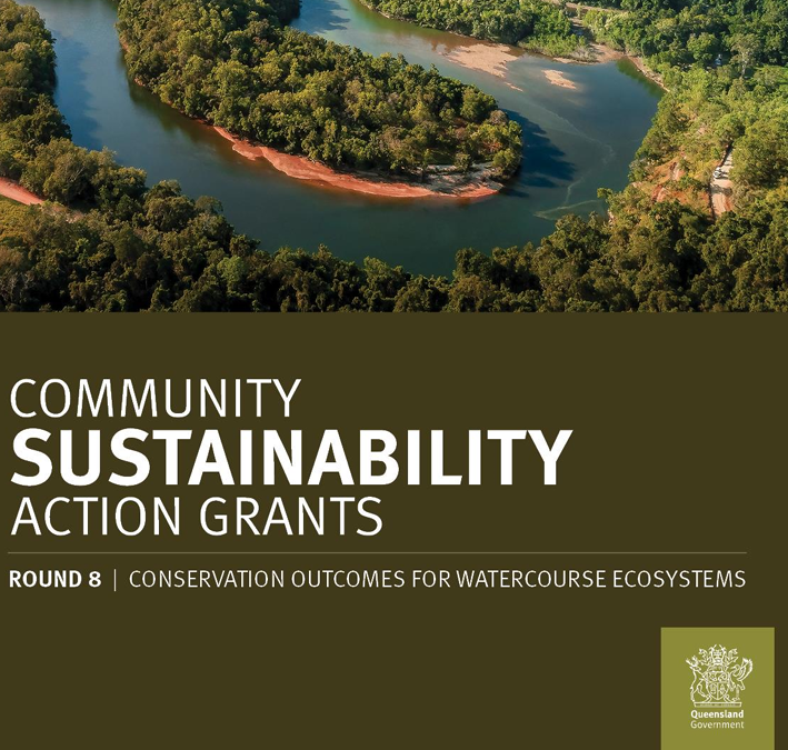 Conservation Outcomes for Watercourse Ecosystems_Queensland Government’s Community Sustainability Action grants Round 8.
